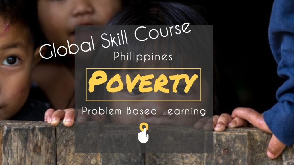 GS Problem-Based Learning – Philippines Poverty –